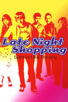 subtitles of Late Night Shopping (2001)