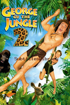 subtitles of George of the Jungle 2 (2003)