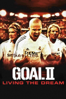subtitles of Goal II: Living the Dream (2007)