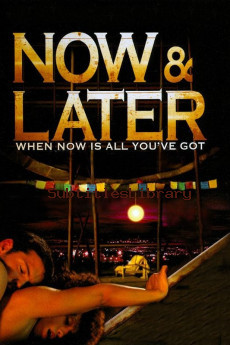 subtitles of Now & Later (2011)