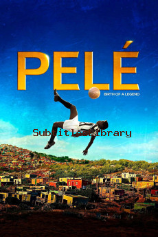 Pele: Birth of a Legend (2016)