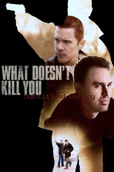 subtitles of What Doesn't Kill You (2008)