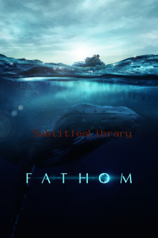 subtitles of Fathom (2021)