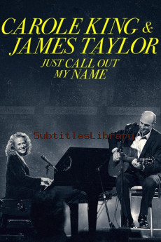 subtitles of Carole King & James Taylor: Just Call Out My Name (2022)