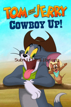 subtitles of Tom and Jerry: Cowboy Up! (2022)