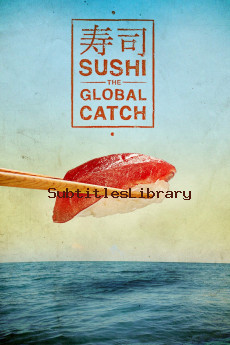 Sushi: The Global Catch (2011)