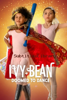 subtitles of Ivy + Bean: Doomed to Dance (2022)