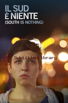 subtitles of South Is Nothing (2013)