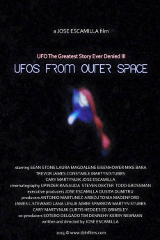 UFO: The Greatest Story Ever Denied III - UFOs from Outer Space (2016) Poster