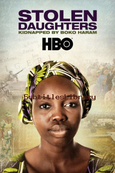 subtitles of Stolen Daughters: Kidnapped by Boko Haram (2018)